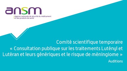 Consultation publique - Risque de méningiome sous Lutényl / Lutéran : Les auditions - 2 nov 2020