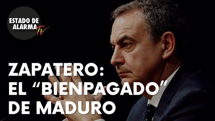 VEAN a ZAPATERO ejerciendo de "BIENPAGADO" del TIRANO MADURO