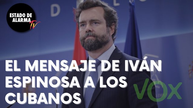 IVÁN ESPINOSA ENVÍA un mensaje de APOYO a todos los CUBANOS víctimas de la REPRESIÓN COMUNISTA