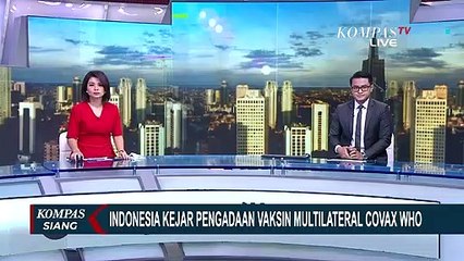 Indonesia Kejar Pengadaan Vaksin Corona dari COVAX WHO