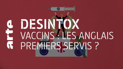 Vaccins : les anglais premiers servis ? | 07/12/2020 | Désintox | ARTE