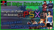 EL MEJOR EMULADOR DE PSX (PSONE) | ePSXe PARA ANDROID - APK   CONFIGURACIÓN SIN LAG Y GRÁFICOS HD
