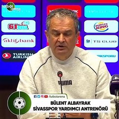 Bülent Albayrak: "Trabzonspor'a karşı deplasmanda alınan 1 puan iyidir"