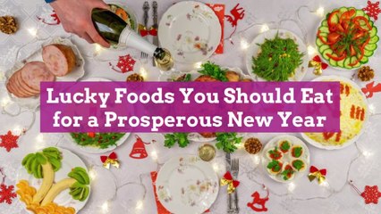 14 Lucky Foods You Should Eat for a Prosperous New Year