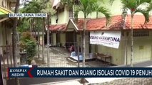 Rumah Sakit Rujukan Dan Gedung Isolasi Pasien Corona Penuh