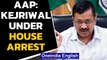 AAP alleges Arvind Kejriwal put under house arrest, police denies all allegation|Oneindia News