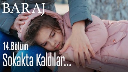 Sokakta kaldılar... - Baraj 14. Bölüm