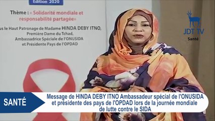 JOURNEE MONDIALE DU SIDA : L'AMBASSADEUR SPECIAL DE L'ONUSIDA, HINDA DEBY ITNO ADRESSE UN MESSAGE