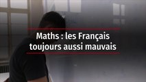 Les Français toujours aussi mauvais en maths