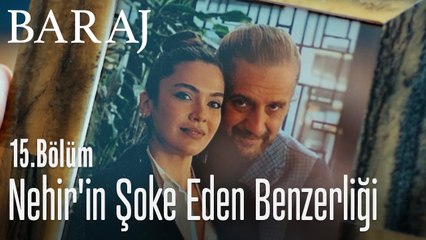 Nehir'in şoke eden benzerliği - Baraj 15. Bölüm