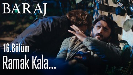 Yakalanmalarına ramak kala... - Baraj 16. Bölüm