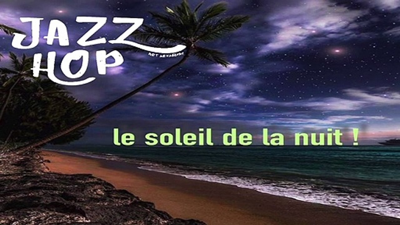 le soleil de la nuit- jazzhop