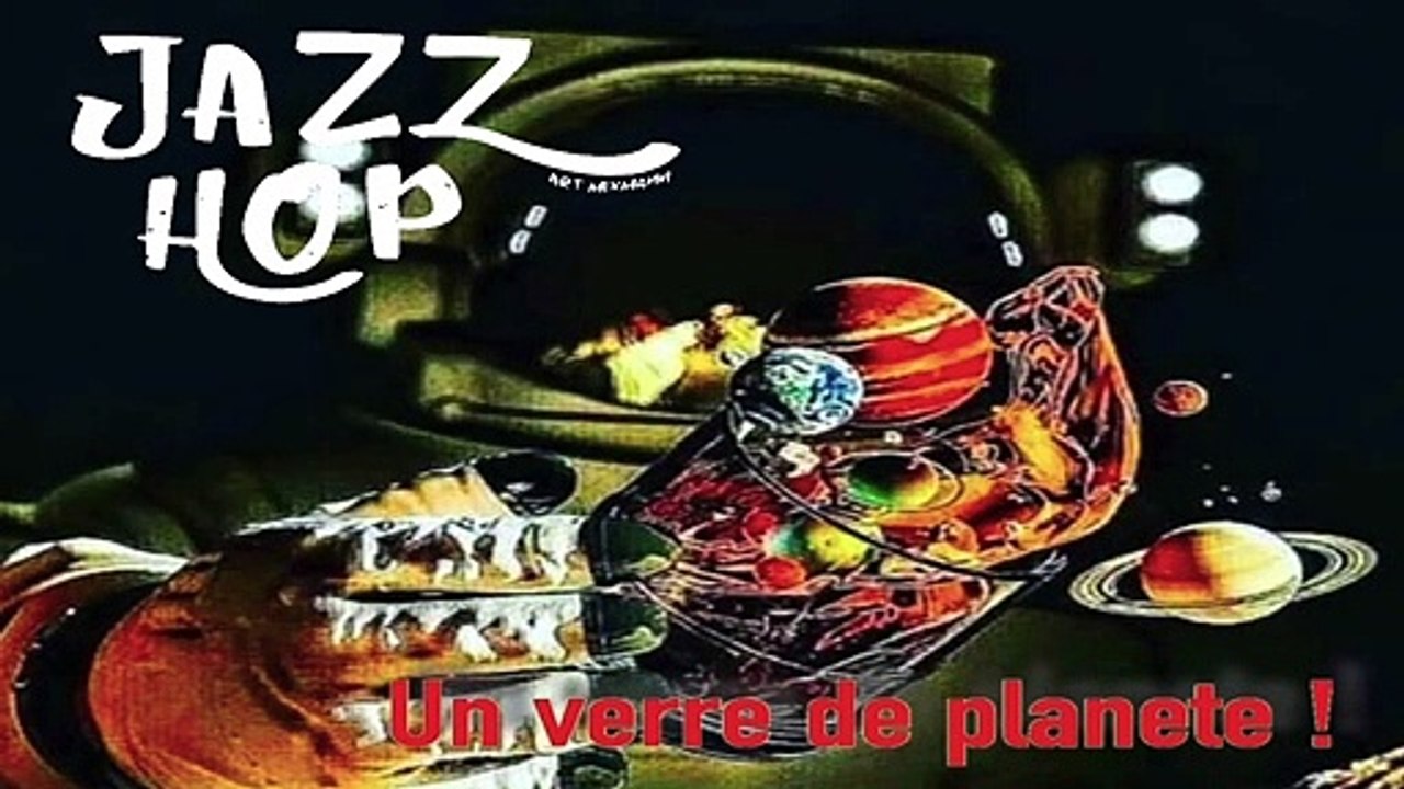 un verre de planete - jazz hop