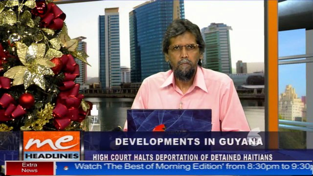 7 - Developments in Guyana - High Court halts deportation of detained Haitians