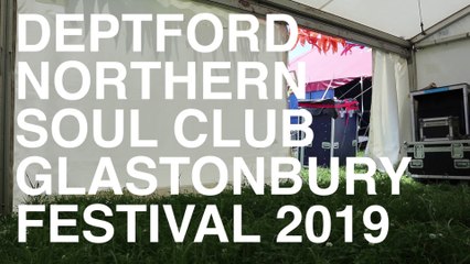 Deptford Northern Soul Club at Glastonbury Festival 2019 Part 1/5