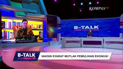 Detik-Detik Vaksinasi Pemulihan Ekonomi - B-Talk (Bag 1)
