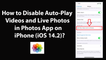 How to Disable Auto-Play Videos and Live Photos in Photos App on iPhone (iOS 14.2)?