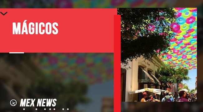 ¿CUÁLES SON LOS NUEVOS PUEBLOS MÁGICOS ANUNCIADOS EN MÉXICO?