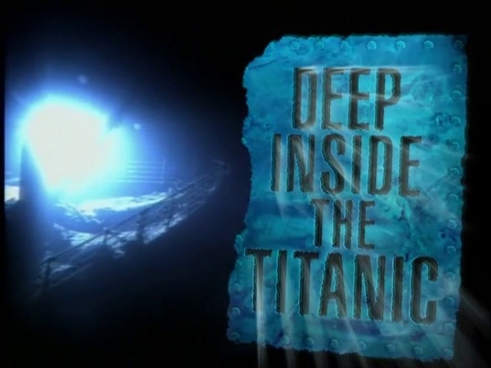 Deep inside the Titanic - 1999