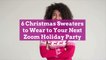 6 Christmas Sweaters to Wear to Your Next Zoom Holiday Party