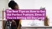 The Best Tips on How to Get the Perfect Posture, Even If You're Sitting All Day Long