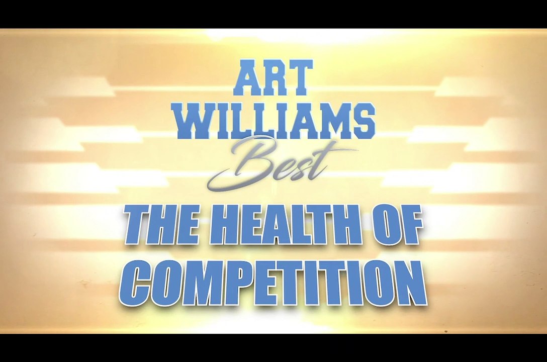 47. Elite Content – Art Williams Best The Health of Competition