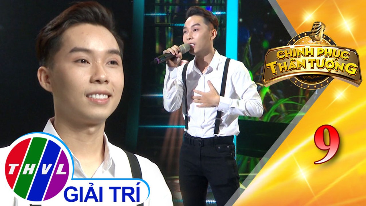 Chinh phục thần tượng - Tập 9: Xa quê - Hiếu Trung