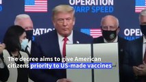 Trump signs decree to ensure vaccines go to Americans first