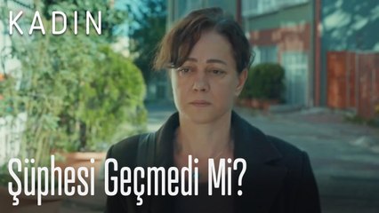 Hatice'nin şüphesi geçmedi mi - Kadın