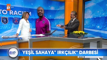 Pierre Webo'ya yapılan ırkçı saldırı atv Kahvaltı Haberleri'nde yorumlandı
