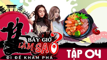 BÂY GIỜ LÀM SAO? Đi để khám phá | Tập 4 | Ribi Sachi (FapTV) và Mlee bị đầu độc mì cay cấp độ...trăm
