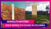 Gold Monolith Found In A Field In Colombia | Monolith Mystery Continues | See Pictures Here