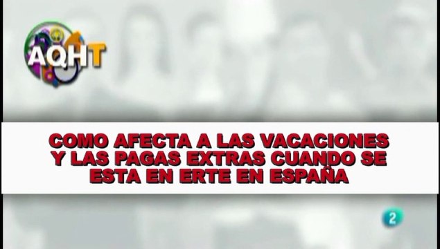 COMO AFECTA A LAS VACACIONES Y LAS PAGAS EXTRAS CUANDO SE ESTA EN ERTE EN ESPAÑA