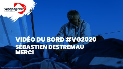 Vidéo du bord - Sébastien DESTREMAU | MERCI - 09.12 (1)