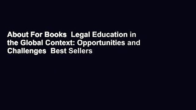 About For Books Legal Education in the Global Context: Opportunities and Challenges Best Sellers