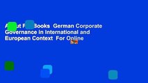 About For Books  German Corporate Governance in International and European Context  For Online