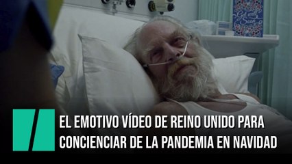 El emotivo vídeo de Reino Unido para concienciar del coronavirus en Navidad