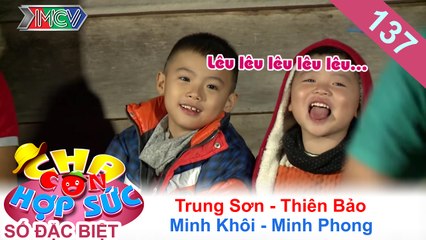 CHA CON HỢP SỨC | Tập 137 FULL | Những ông bố 'võ sư' lần đầu cùng con diễn kịch | 180217