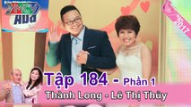 Hạnh phúc viên mãn của đôi vợ chồng trẻ được 'bác sĩ bảo cưới' | Thành Long - Lê Thị Thủy | VCS 184