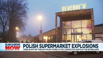 Netherlands: Explosions hit three Polish supermarkets with the same name