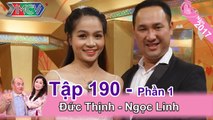 Nàng 17 tuổi, chàng đã theo đuôi và kết hôn sau 8 năm tìm hiểu | Đức Thịnh - Ngọc Linh | VCS 190