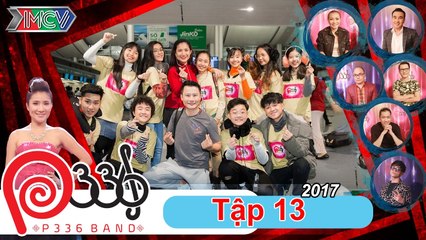 DỰ ÁN P336 | Tập 13 FULL | Điều bất ngờ cuối cùng dành cho các thành viên P336 | 300317 