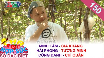 CHA CON HỢP SỨC | Tập 150 FULL | Bố Nguyễn Hải Phong gây bất ngờ với khả năng 'hái nho' siêu đỉnh