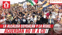 La Rebel acordó con la alcaldía Coyoacán no asistir al Olímpico Universitario