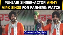 Punjabi singer-actor Ammy Virk joins farmers' protest at Singhu border: Watch the video|Oneindia