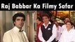 Raj Babbar Ka Filmy Safar