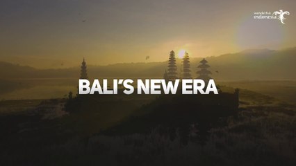 Bali’s New Era Awaits Your New Travel Story