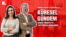 Küresel Gündem… İlhan Uzgel: Biden Türkiye'ye yaptırımla başlamaz