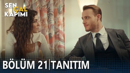 Sen Çal Kapımı 21. Bölüm Tanıtımı