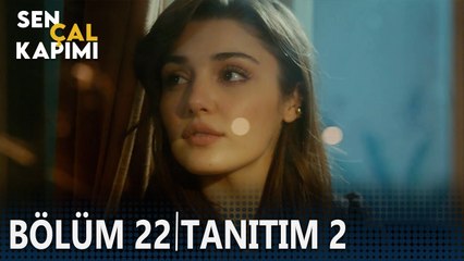 Sen Çal Kapımı 22. Bölüm 2. Tanıtımı